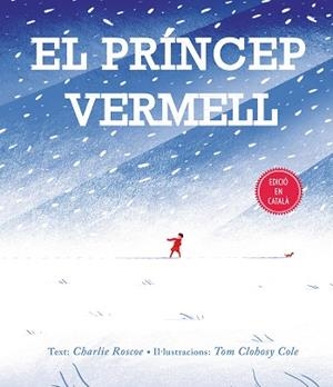 PRÍNCEP VERMELL, EL | 9788416648993 | ROSCOE, CHARLIE | Llibreria La Gralla | Librería online de Granollers