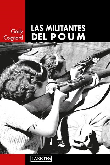 LAS MILITANTES DEL POUM | 9788416783229 | COIGNARD, CINDY | Llibreria La Gralla | Librería online de Granollers