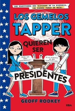 LOS GEMELOS TAPPER QUIEREN SER PRESIDENTES 3 | 9788427211308 | RODKEY , GEOFF | Llibreria La Gralla | Librería online de Granollers
