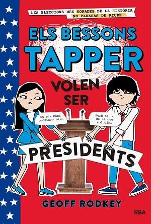 BESSONS TAPPER VOLEN SER PRESIDENTS, ELS 3 | 9788427211544 | RODKEY , GEOFF | Llibreria La Gralla | Librería online de Granollers