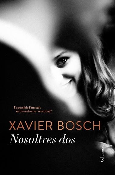 NOSALTRES DOS | 9788466422284 | BOSCH, XAVIER | Llibreria La Gralla | Llibreria online de Granollers