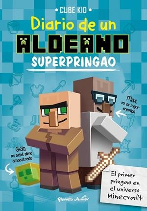 MINECRAFT. DIARIO DE UN ALDEANO SUPERPRINGAO | 9788408169307 | CUBE KID | Llibreria La Gralla | Llibreria online de Granollers