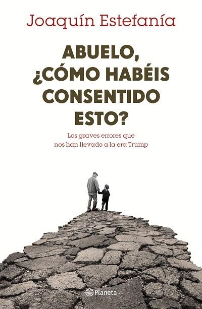 ABUELO ¿CÓMO HABÉIS CONSENTIDO ESTO? | 9788408167655 | ESTEFANÍA, JOAQUÍN  | Llibreria La Gralla | Librería online de Granollers