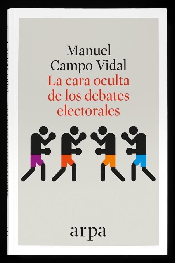 CARA OCULTA DE LOS DEBATES ELECTORALES, LA | 9788416601349 | CAMPO VIDAL, MANUEL  | Llibreria La Gralla | Librería online de Granollers