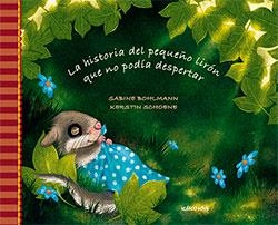 HISTORIA DEL PEQUEÑO LIRÓN QUE NO PODÍA DESPERTAR, LA | 9788416126842 | BOHLMANN, SABINE | Llibreria La Gralla | Llibreria online de Granollers