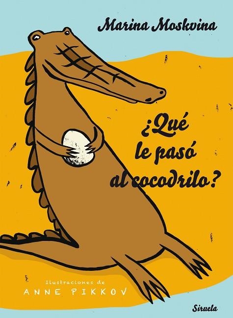 QUÉ LE PASÓ AL COCODRILO? | 9788416964413 | MOSKVINA, MARINA | Llibreria La Gralla | Librería online de Granollers