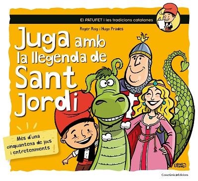JUGA AMB LA LLEGENDA DE SANT JORDI | 9788490345719 | ROIG CÉSAR, ROGER | Llibreria La Gralla | Llibreria online de Granollers