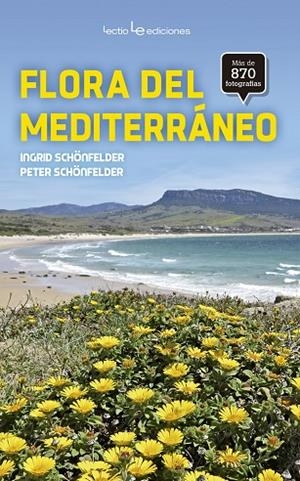 FLORA DEL MEDITERRÁNEO | 9788416918034 | SCHÖNFELDER, INGRID/SCHÖNFELDER, PETER | Llibreria La Gralla | Llibreria online de Granollers