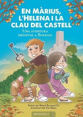 EN MÀRIUS, L'HELENA I LA CLAU DEL CASTELL | 9788490346006 | PUJADAS CID, MERCÈ | Llibreria La Gralla | Llibreria online de Granollers