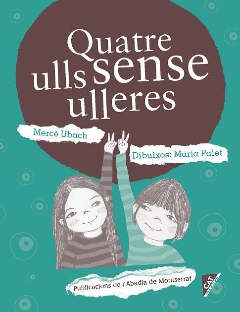 QUATRE ULLS SENSE ULLERES | 9788498838862 | UBACH, MERCÈ | Llibreria La Gralla | Llibreria online de Granollers