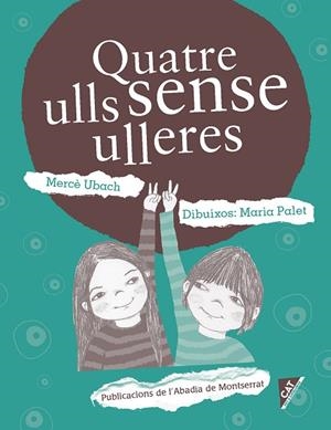 QUATRE ULLS SENSE ULLERES | 9788498838862 | UBACH, MERCÈ | Llibreria La Gralla | Llibreria online de Granollers