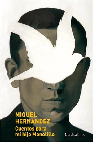 CUENTOS PARA MI HIJO MANOLILLO | 9788416830534 | HERNÁNDEZ, MIGUEL/SERRA DEL CORRAL, ADOLFO | Llibreria La Gralla | Librería online de Granollers