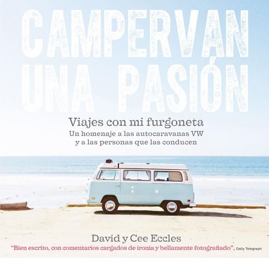 CAMPERVAN UNA PASIÓN | 9788415053675 | ECCLES, DAVID Y CEE | Llibreria La Gralla | Llibreria online de Granollers