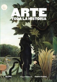 ARTE. TODA LA HISTORIA (2016) | 9788416138852 | FARTHING, STEPHEN/CORK, RICHARD | Llibreria La Gralla | Librería online de Granollers