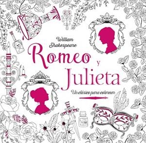 CLASICOS PARA COLOREAR ROMEO Y JULIETA | 9788469606827 | SHAKESPEARE, WILLIAM | Llibreria La Gralla | Librería online de Granollers