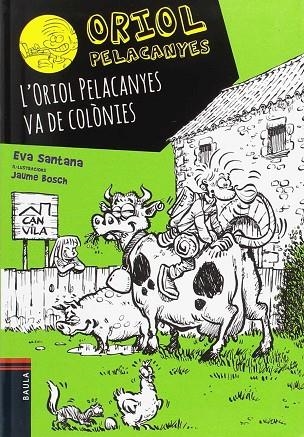 ORIOL PELACANYES 8. L'ORIOL PELACANYES VA DE COLÒNIES | 9788447933044 | SANTANA, EVA | Llibreria La Gralla | Llibreria online de Granollers