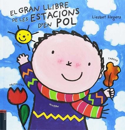 GRAN LLIBRE DE LES ESTACIONS D'EN POL, EL | 9788447932887 | SLEGERS, LIESBET | Llibreria La Gralla | Llibreria online de Granollers