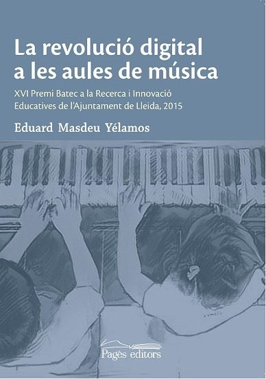 REVOLUCIO DIGITAL A LES AULES DE MUSICA, LA | 9788499758305 | MASDEU, EDUARD | Llibreria La Gralla | Llibreria online de Granollers