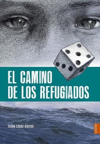 CAMINO DE LOS REFUGIADOS, EL | 9788414005613 | LÓPEZ ALONSO, IRENE | Llibreria La Gralla | Librería online de Granollers