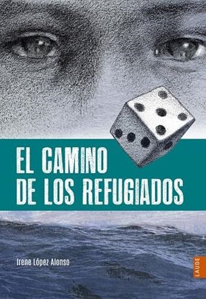 CAMINO DE LOS REFUGIADOS, EL | 9788414005613 | LÓPEZ ALONSO, IRENE | Llibreria La Gralla | Llibreria online de Granollers