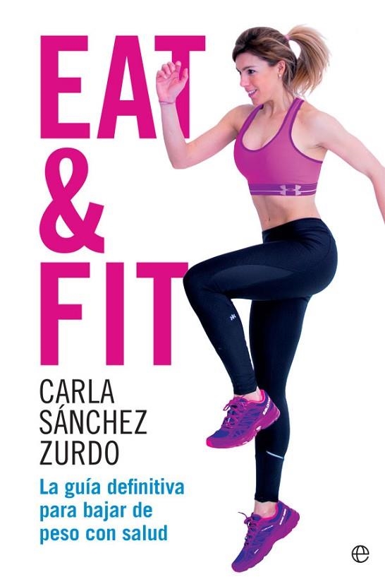 EAT & FIT | 9788490609491 | SANCHEZ, CARLA | Llibreria La Gralla | Librería online de Granollers