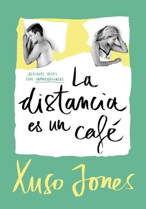 DISTANCIA ES UN CAFE, LA COFFEE LOVE 3 | 9788490437896 | JONES, XUSO | Llibreria La Gralla | Librería online de Granollers