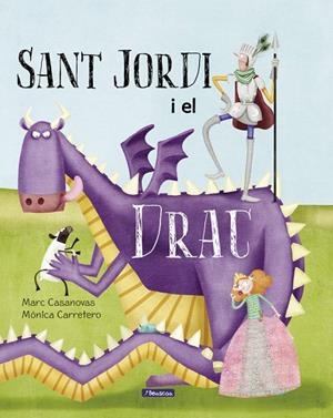 SANT JORDI I EL DRAC | 9788448847739 | CASANOVAS, MARC; CARRETERO, MONICA | Llibreria La Gralla | Librería online de Granollers