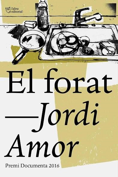 FORAT, EL | 9788494655616 | AMOR, JORDI | Llibreria La Gralla | Llibreria online de Granollers