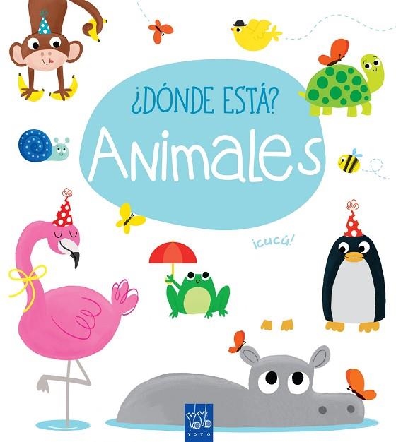 DÓNDE ESTÁ?. ANIMALES | 9788408165392 | YOYO | Llibreria La Gralla | Librería online de Granollers