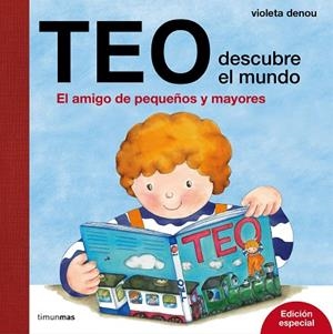 TEO DESCUBRE EL MUNDO. EDICIÓN ESPECIAL | 9788408169222 | DENOU, VIOLETA | Llibreria La Gralla | Llibreria online de Granollers
