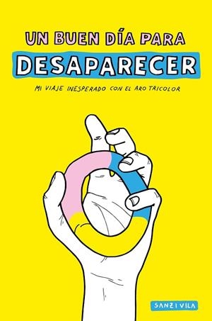UN BUEN DÍA PARA DESAPARECER | 9788416890132 | SANZ I VILA | Llibreria La Gralla | Librería online de Granollers