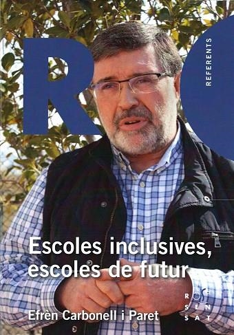 ESCOLES INCLUSIVES, ESCOLES DE FUTUR | 9788494529023 | CARBONELL PARET, EFRÈN | Llibreria La Gralla | Llibreria online de Granollers