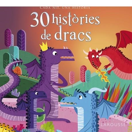 30 HISTÒRIES DE DRACS | 9788416641819 | LAROUSSE EDITORIAL | Llibreria La Gralla | Librería online de Granollers