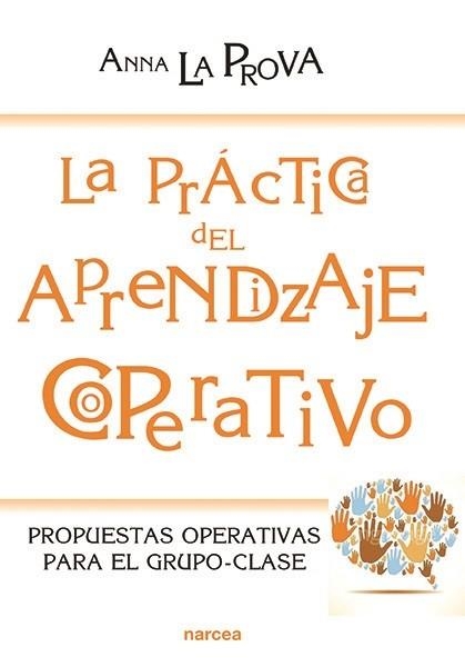 PRÁCTICA DEL APRENDIZAJE COOPERATIVO, LA | 9788427723160 | LA PROVA, ANNA | Llibreria La Gralla | Librería online de Granollers