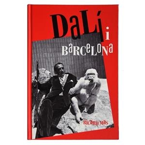 DALÍ I BARCELONA | 9788498509410 | MAS PEINADO, RICARD | Llibreria La Gralla | Llibreria online de Granollers