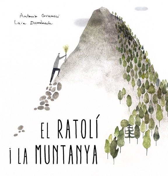 RATOLI I LA MUNTANYA, EL | 9788494429439 | GRAMSCI, ANTONIO/ DOMENECH, LAIA | Llibreria La Gralla | Librería online de Granollers
