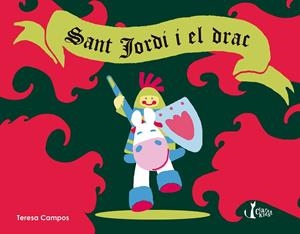 SANT JORDI I EL DRAC | 9788491360162 | CAMPOS GARCIA, TERESA | Llibreria La Gralla | Librería online de Granollers