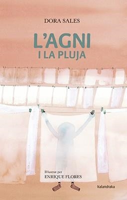 AGNI I LA PLUJA, L' | 9788484643043 | SALES, DORA | Llibreria La Gralla | Librería online de Granollers