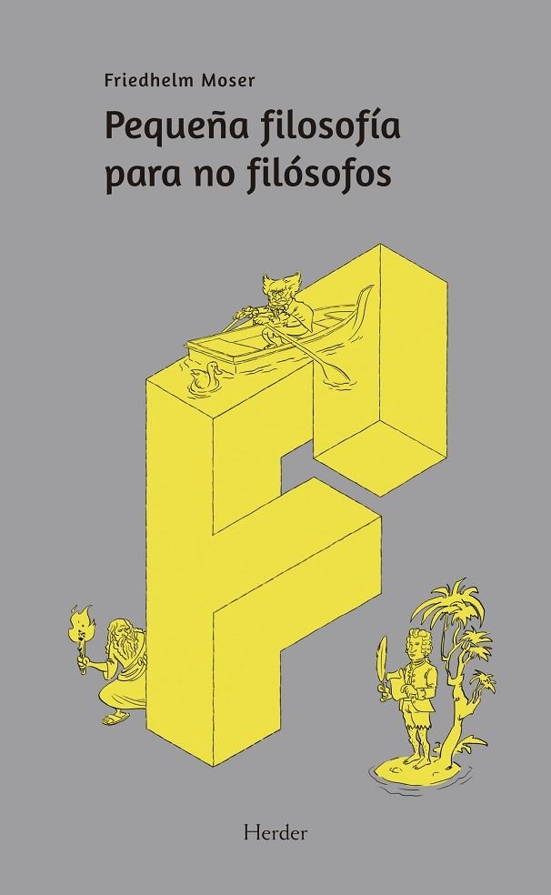 PEQUEÑA FILOSOFIA PARA NO FILOSOFOES | 9788425439728 | MOSER, FRIEDHELM | Llibreria La Gralla | Librería online de Granollers