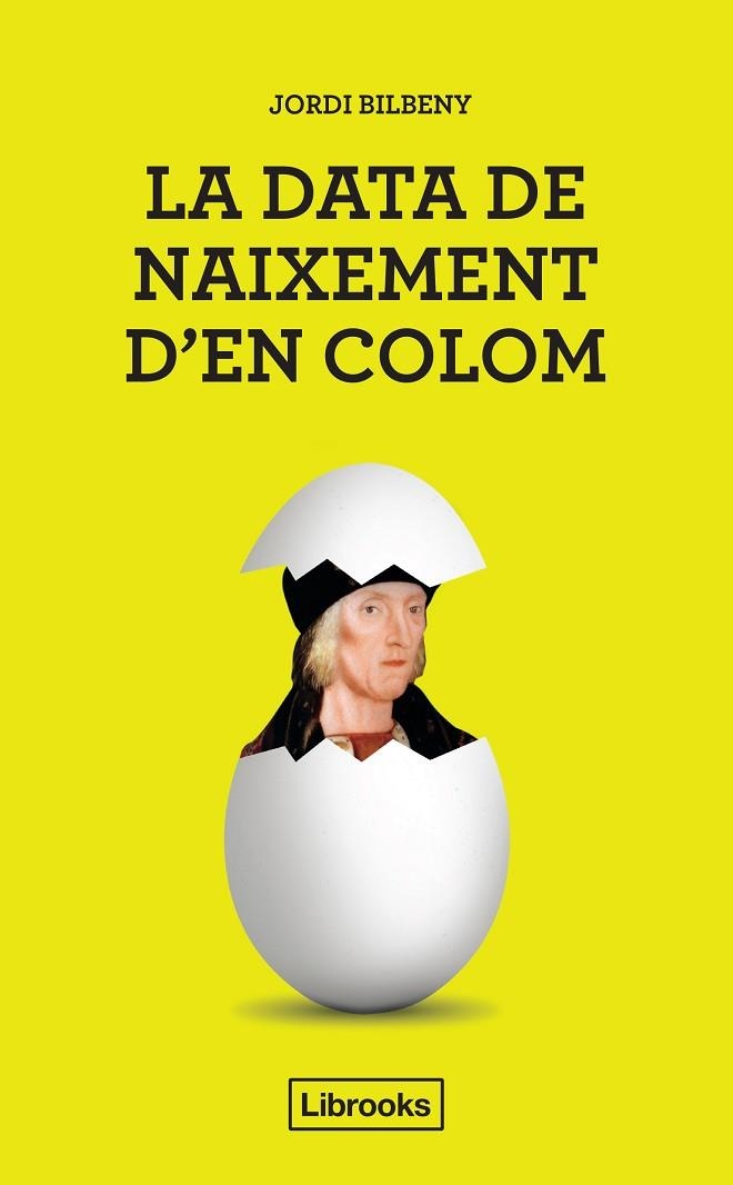 DATA DE NAIXEMENT D'EN COLOM, LA | 9788494666803 | BILBENY, JORDI | Llibreria La Gralla | Librería online de Granollers