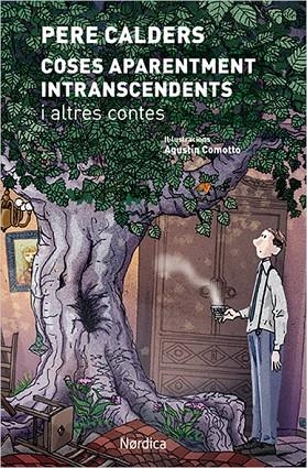 COSES APARENTMENT INTRANSCENDENTS I ALTRES CONTES | 9788416830572 | CALDERS, PERE | Llibreria La Gralla | Librería online de Granollers