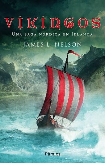 VIKINGOS (UNA SAGA NORDICA EN IRLANDA I) | 9788416970254 | NELSON, JAMES L. | Llibreria La Gralla | Llibreria online de Granollers