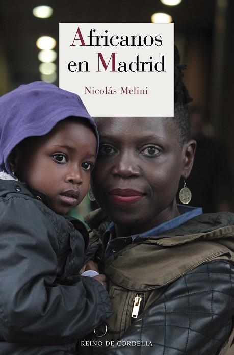 AFRICANOS EN MADRID | 9788416968084 | MELINI, NICOLAS | Llibreria La Gralla | Llibreria online de Granollers