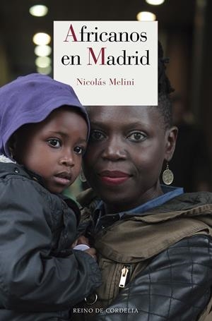 AFRICANOS EN MADRID | 9788416968084 | MELINI, NICOLAS | Llibreria La Gralla | Librería online de Granollers