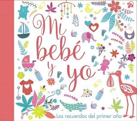 MI BEBE Y YO  LOS RECUERDOS DEL PRIMER AÑO | 9788469620007 | VV. AA. | Llibreria La Gralla | Llibreria online de Granollers