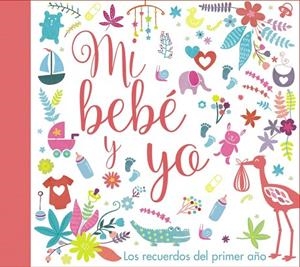 MI BEBE Y YO  LOS RECUERDOS DEL PRIMER AÑO | 9788469620007 | VV. AA. | Llibreria La Gralla | Librería online de Granollers