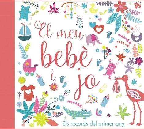MEU BEBE I JO ELS RECORDS DEL PRIMER ANY, EL  | 9788499067728 | VV. AA. | Llibreria La Gralla | Llibreria online de Granollers