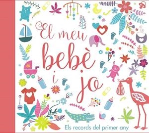 MEU BEBE I JO ELS RECORDS DEL PRIMER ANY, EL  | 9788499067728 | VV. AA. | Llibreria La Gralla | Librería online de Granollers