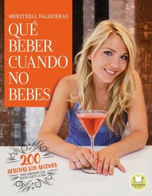QUE BEBER CUANDO NO BEBES | 9788479539771 | FALGUERAS, MERITXELL | Llibreria La Gralla | Librería online de Granollers