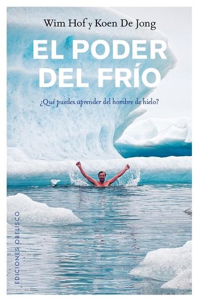 PODER DEL FRIO, EL | 9788491112068 | HOF, WIM / JONG, KOEN DE | Llibreria La Gralla | Librería online de Granollers